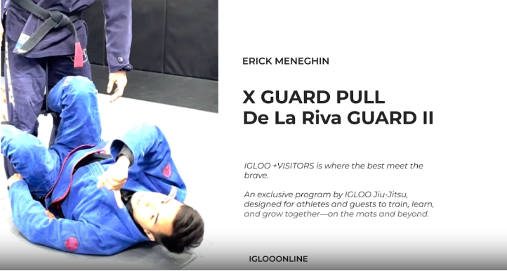 X GUARD PULL FROM De La Riva GUARD II/ERICK MENEGHIN
