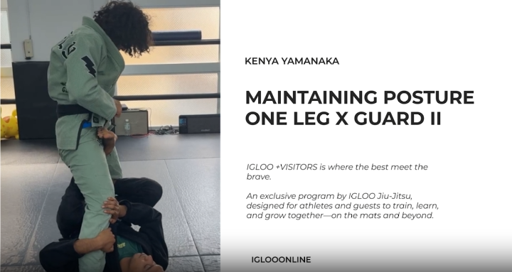 MAINTAINING POSTURE AGAINST ONE LEG X GUARD II/KENYA YAMANAKA
