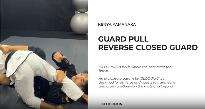 REVERSE CLOSED GUARD PULL/KENYA YAMANAKA
