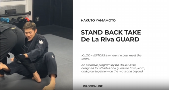 STAND BACK TAKE FROM De La Riva GUARD/HAKUTO YAMAMOTO