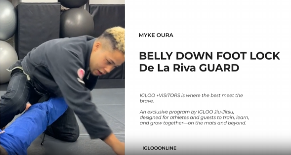 BELLY DOWN FOOT LOCK FROM De La Riva GUARD/MYKE OURA