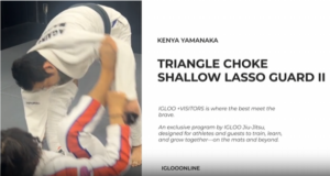 TRIANGLE CHOKE FROM SHALLOW LASSO GUARD II/KENYA YAMANAKA