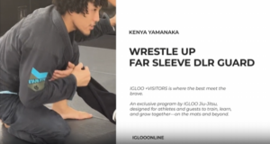 WRESTLE UP FROM FAR SLEEVE DE LA RIVA GUARD/KENYA YAMANAKA