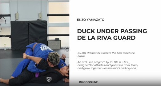 DUCK UNDER PASSING AGAINST DE LA RIVA GUARD/ENZO YAMAZATO