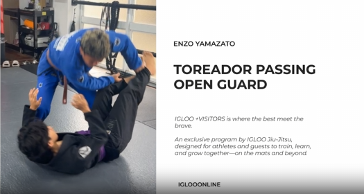 TOREADOR PASSING AGAINST OPEN GUARD/ENZO YAMAZATO